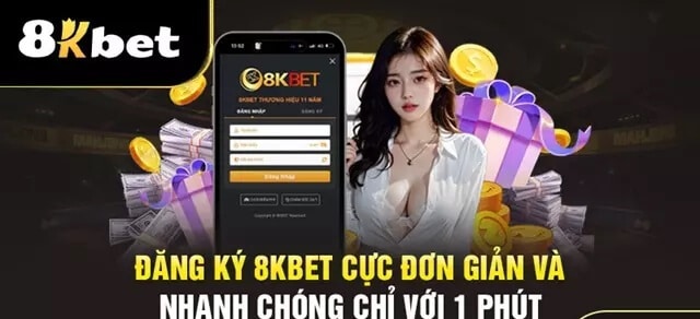 8 bước giúp anh em đăng ký tài khoản dễ dàng tại nhà cái 8Kbet