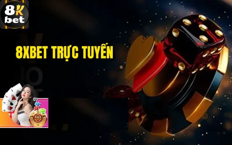 8kbet trực tuyến nơi cá cược chất lượng 