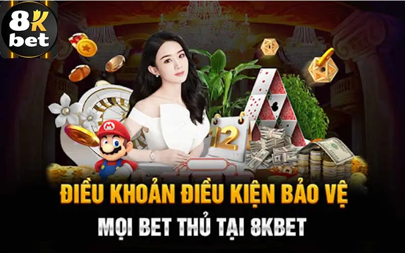 8kbet luôn có những điều khoản để bảo vệ người chơi 